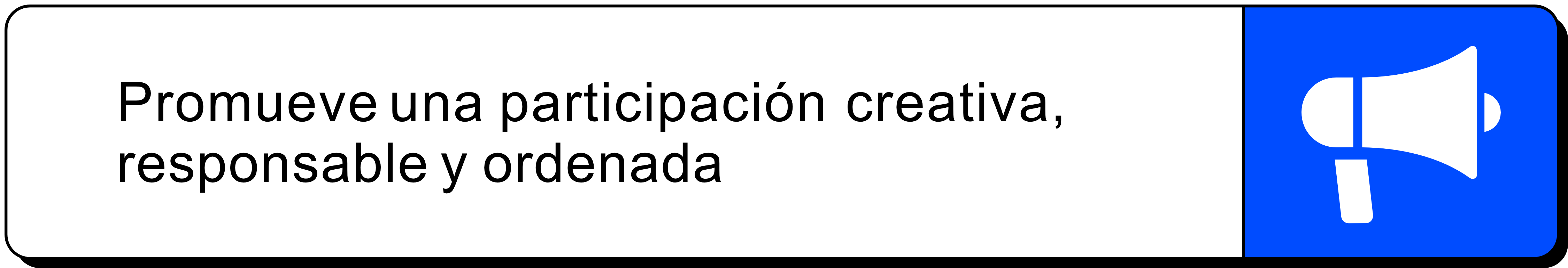 Promueve una participación creativa, responsable y ordenada